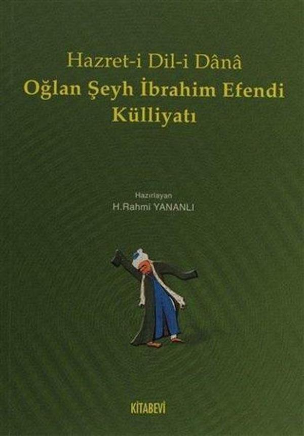Hazret-i Dil-i Dana Oğlan Şeyh İbrahim Efendi Külliyatı - Kitabevi Yayınları - Image 1
