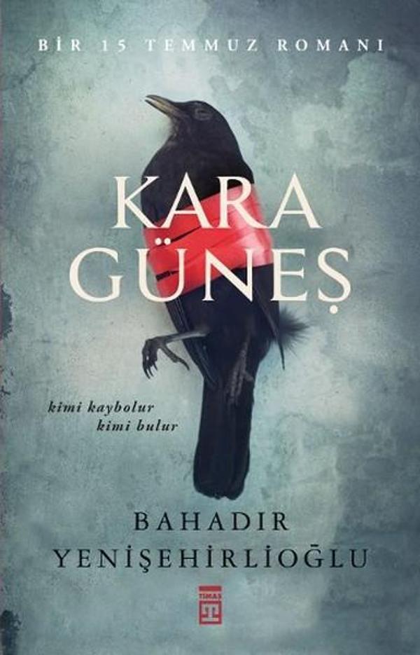 Kara Güneş - Bir 15 Temmuz Romanı - Timaş Yayınları - Image 1