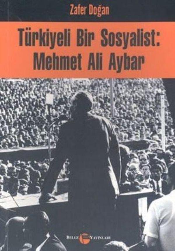 Türkiyeli Bir Sosyalist: Mehmet Ali Aybar - Belge Yayınları - Image 1