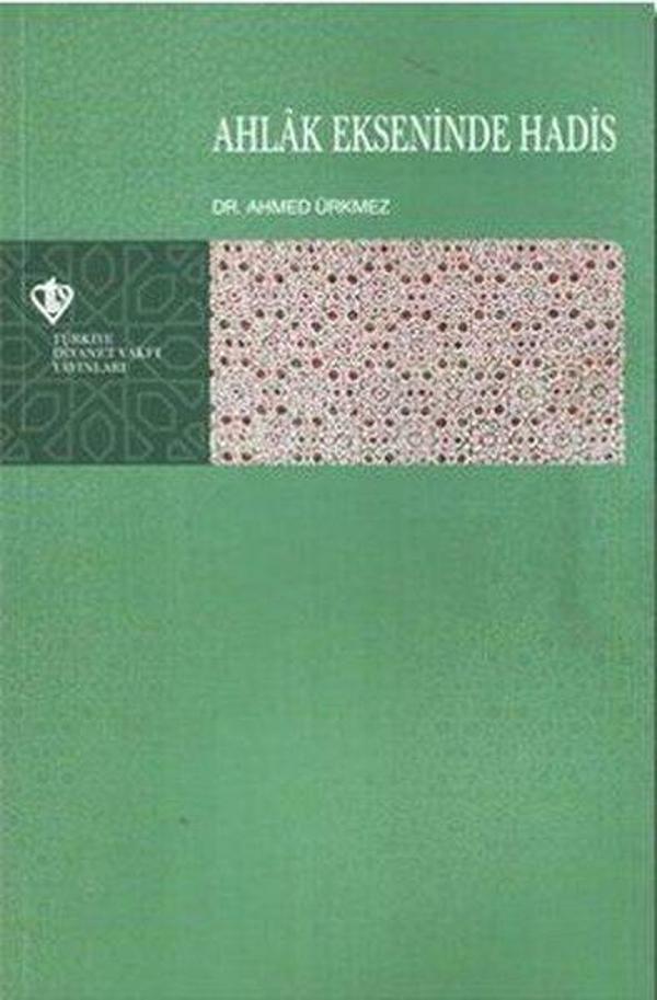 Ahlak Ekseninde Hadis - Türkiye Diyanet Vakfı Yayınları - Image 1