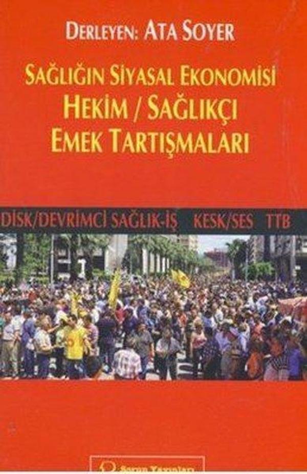 Sağlığın Siyasal Ekonomisi - Hekim / Sağlıkçı Emek Tartışmaları - Sorun Yayınları - Image 1