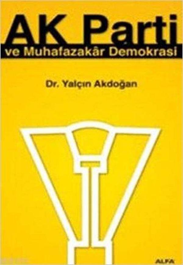 AK Parti ve Muhafazakar Demokrasi - Alfa Yayıncılık - Image 1