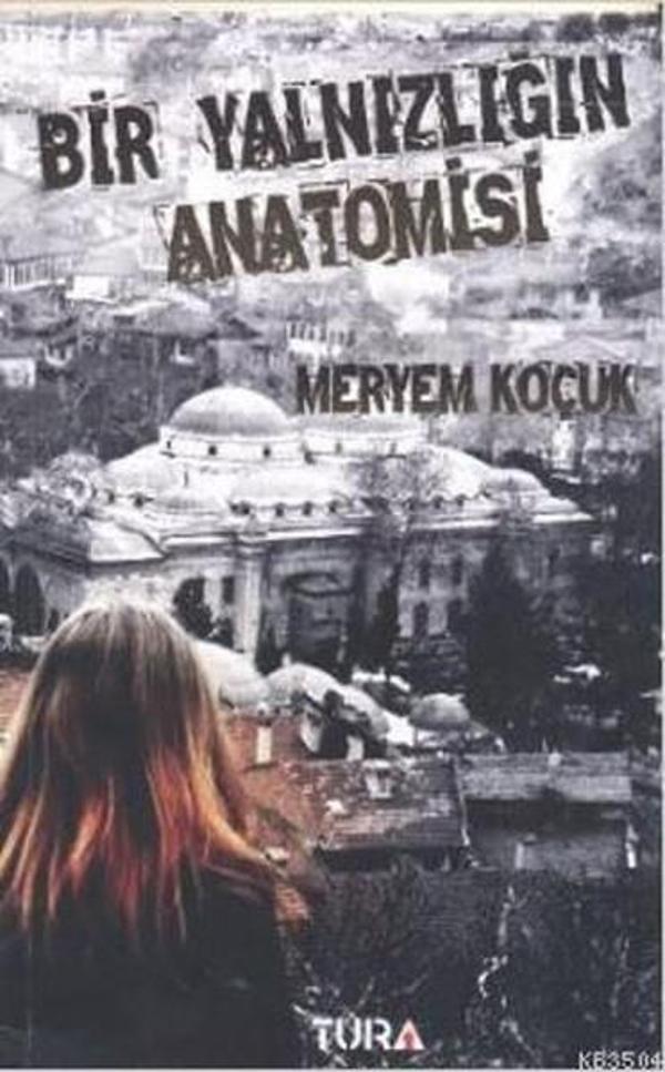 Bir Yalnızlığın Anatomisi - Tura Yayıncılık - Image 1