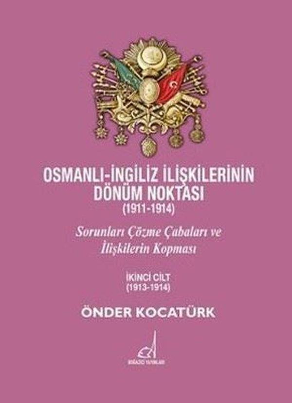 Osmanlı - İngiliz İlişkilerinin Dönüm Noktası (1911 - 1914) - 2. Cilt - Boğaziçi Yayınları - Image 1
