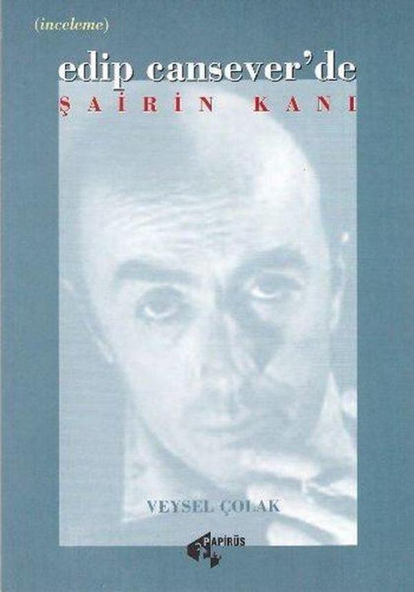 Edip Cansever'de Şairin Kanı - Papirüs Yayın - Image 1