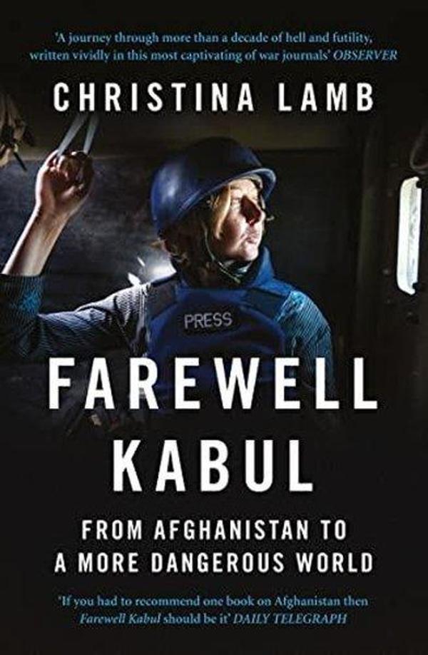 Farewell Kabul: From Afghanistan To A More Dangerous World - Fourth Estate - Image 1