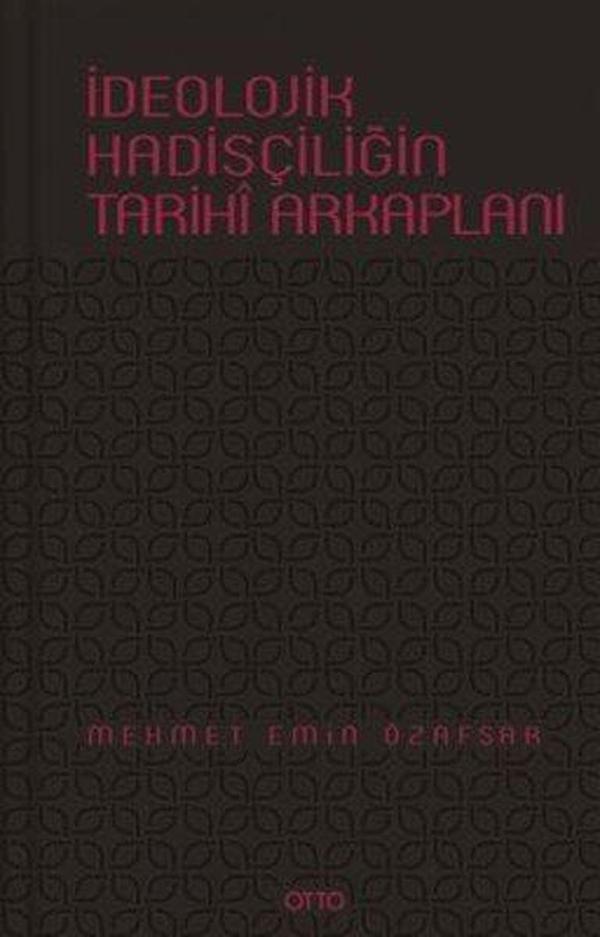 İdeolojik Hadisçiliğin Tarihi Arkaplanı - Otto - Image 1