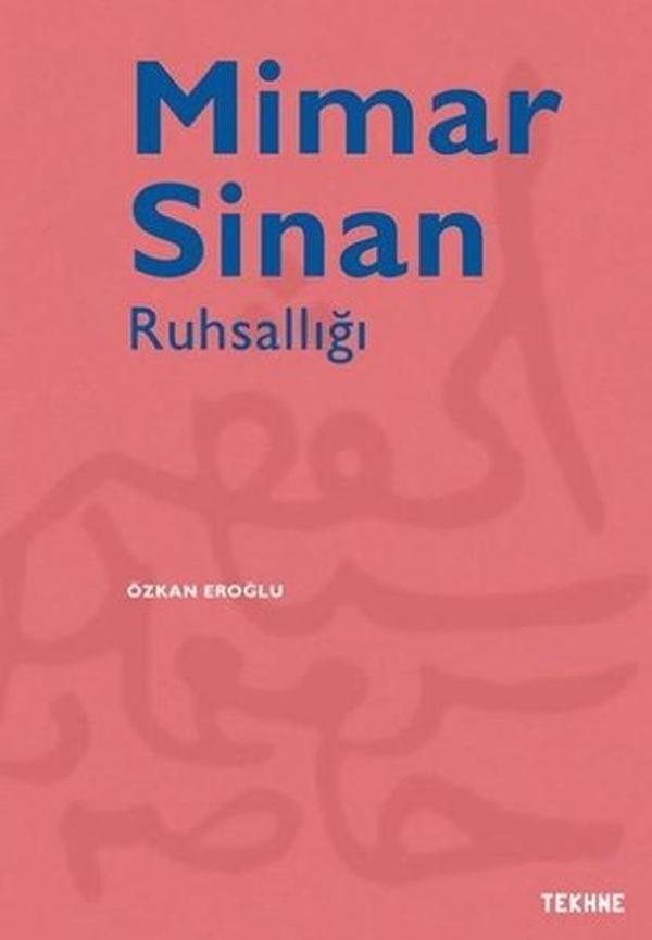 Mimar Sinan Ruhsallığı - Tekhne Yayınları - Image 1