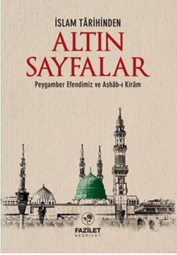 İslam Tarihinden Altın Sayfalar - Fazilet Neşriyat - Image 1