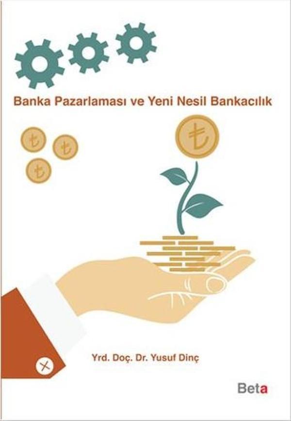 Banka Pazarlaması ve Yeni Nesil Bankacılık - Beta Yayınları - Image 1