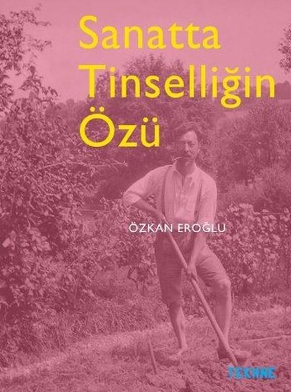 Sanatta Tinselliğin Özü - Tekhne Yayınları - Image 1