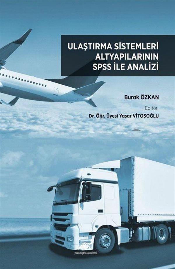 Ulaştırma Sistemleri Altyapılarının Spss ile Analizi - Paradigma Akademi Yayınları - Image 1