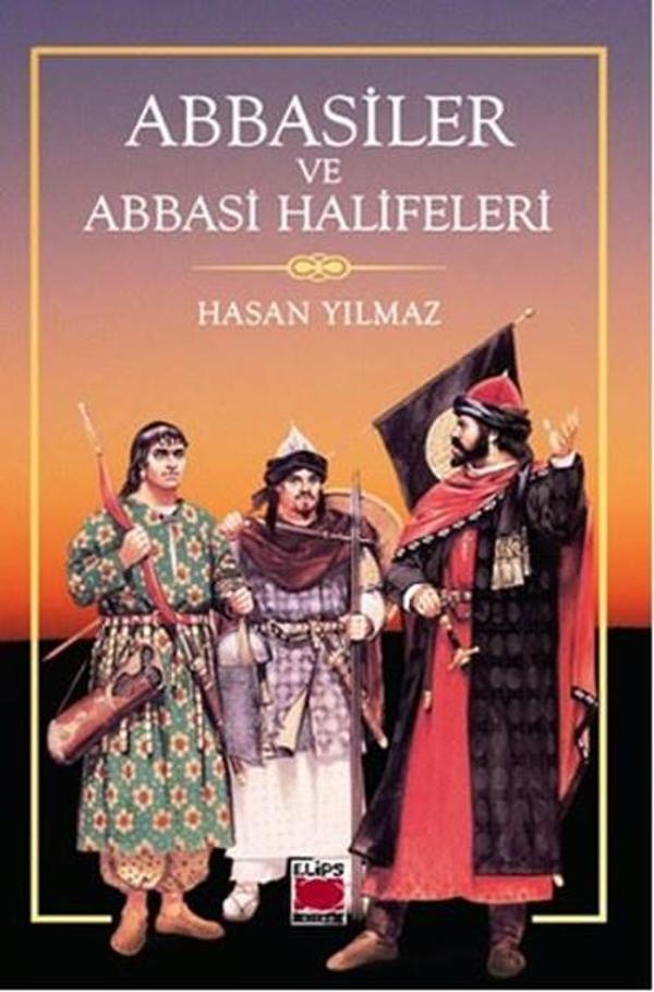 Abbasiler ve Abbasi Halifeleri - Elips Kitapları - Image 1