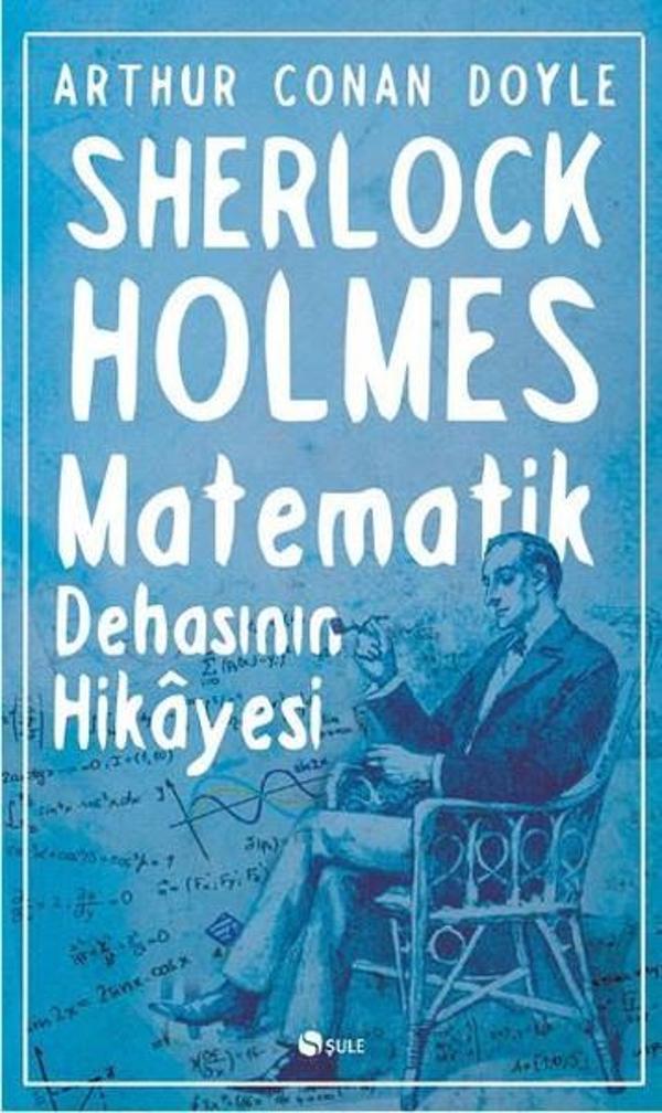 Sherlock Holmes Matematik Dehasının Hikayesi - Şule Yayınları - Image 1