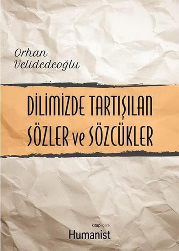 Dilimizde Tartışılan Sözler ve Sözcükler - Humanist Kitap Yayıncılık - Image 1