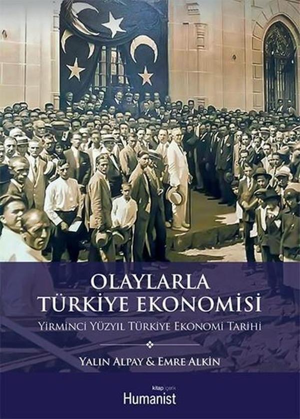 Olaylarla Türkiye Ekonomisi - Humanist Kitap Yayıncılık - Image 1