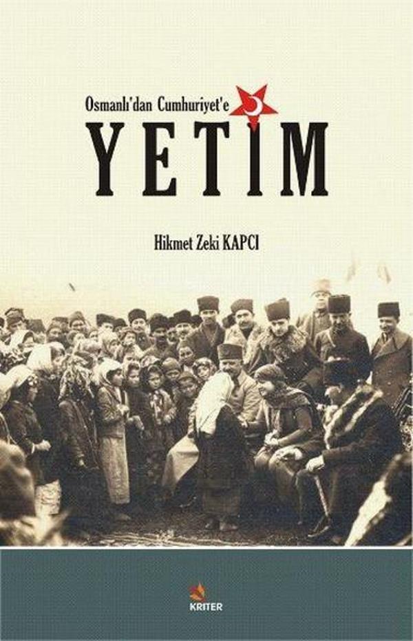 Osmanlı'dan Cumhuriyet'e Yetim - Kriter - Image 1