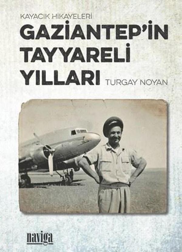 Gaziantep'in Tayyareli Yılları - Naviga - Image 1
