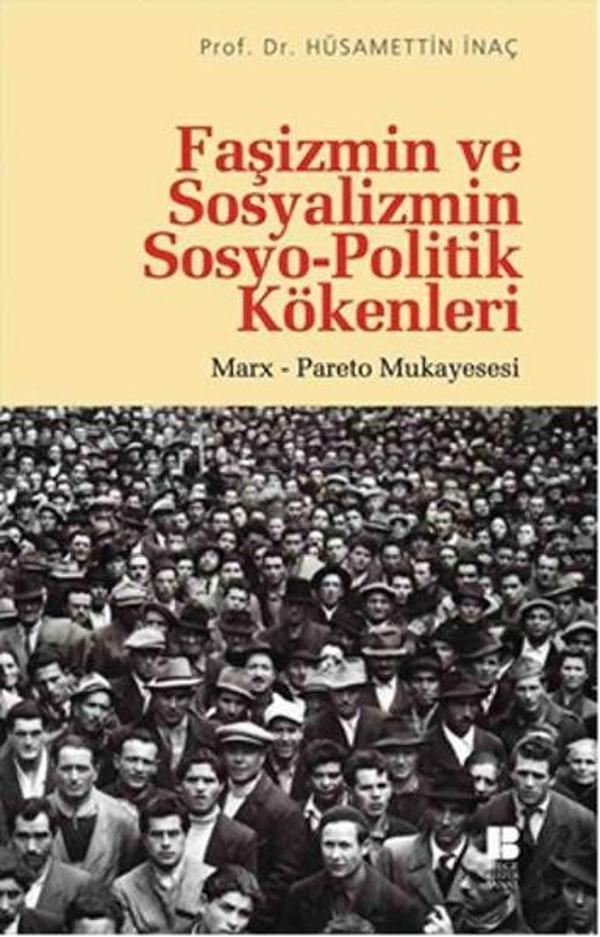 Faşizmin ve Sosyalizmin Sosyo-Politik Kökenleri - Bilge Kültür Sanat - Image 1