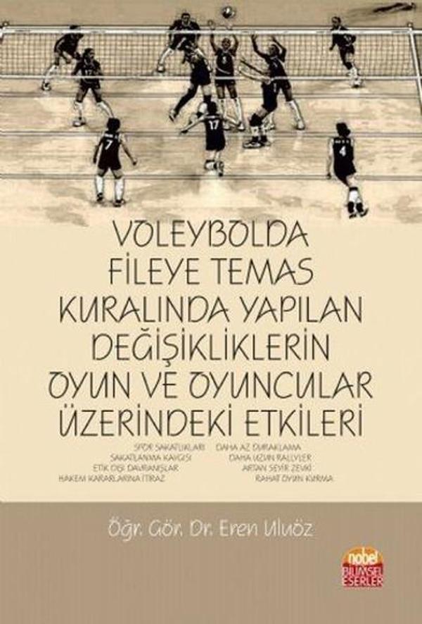 Voleybolda Fileye Temas Kuralında Yapılan Değişikliklerin Oyun ve Oyuncular Üzerindeki Etkileri - Nobel Bilimsel Eserler - Image 1