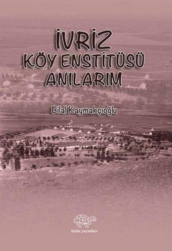 İvriz Köy Enstitüsü Anılarım - Ürün Yayınları - Image 1