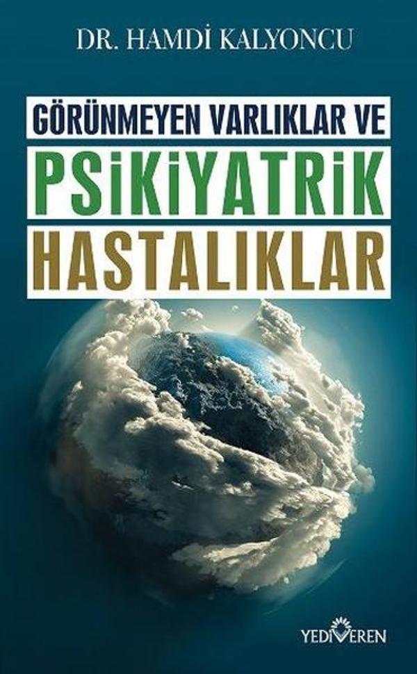 Görünmeyen Varlıklar ve Psikiyatrik Hastalıklar - Yediveren Yayınları - Image 1