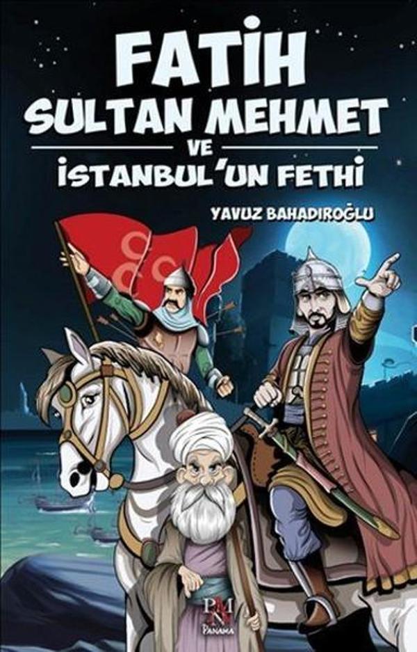 Fatih Sultan Mehmet ve İstanbulun Fethi - Panama Yayıncılık - Image 1