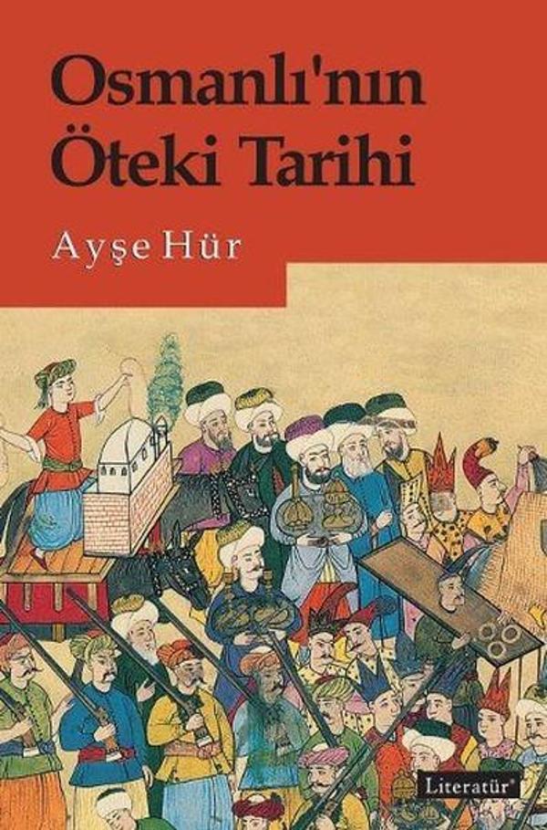 Osmanlının Öteki Tarihi - Literatür Yayıncılık - Image 1