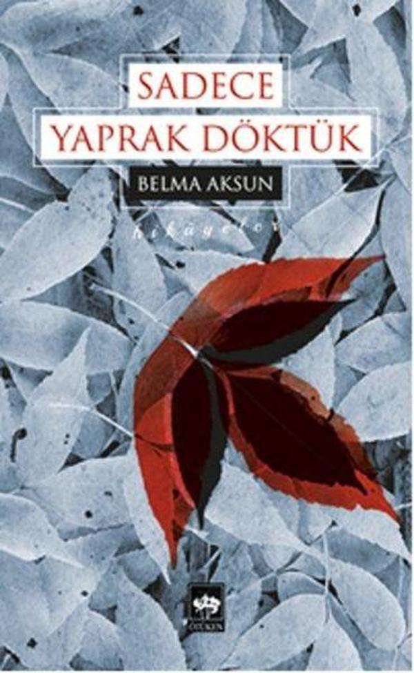Sadece Yaprak Döktük - Ötüken Neşriyat - Image 1