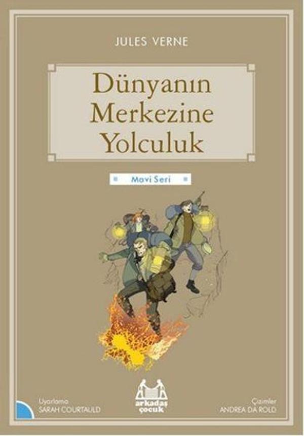 Dünyanın Merkezine Yolculuk-Mavi Seri - Arkadaş Yayıncılık - Image 1
