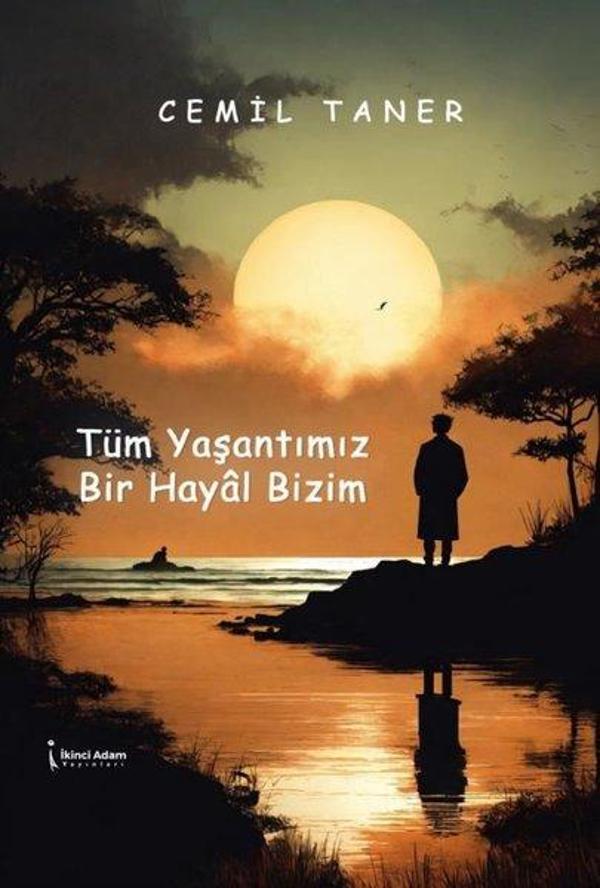 Tüm Yaşantımız Bir Hayal Bizim - İkinci Adam Yayınları - Image 1