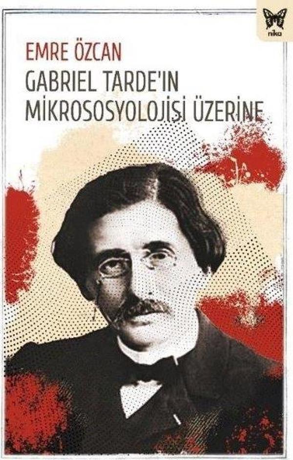 Gabriel Tarde'in Mikrososyolojisi Üzerine - Nika Yayınevi - Image 1