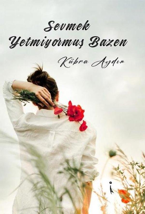 Sevmek Yetmiyormuş Bazen - İkinci Adam Yayınları - Image 1