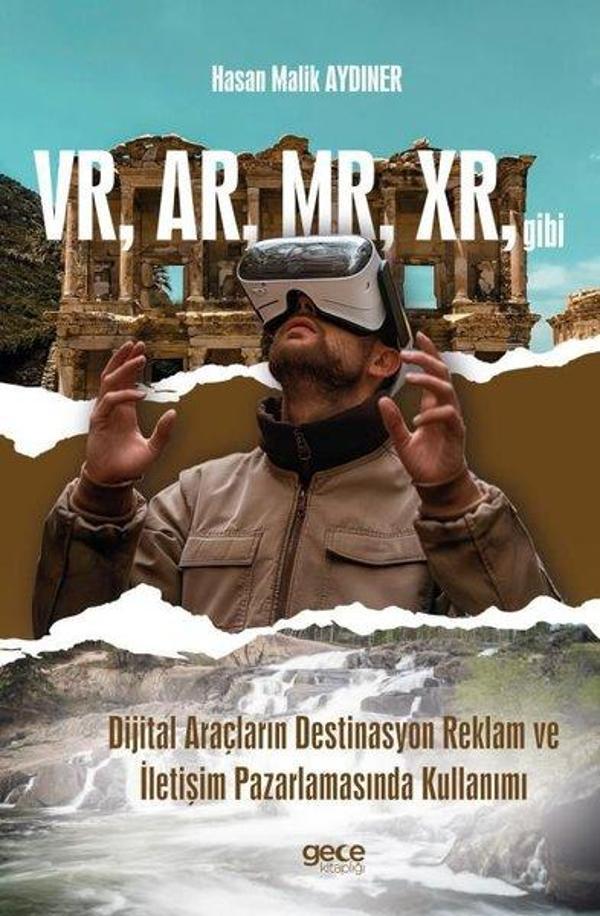 VR, AR, MR, XR, gibi Dijital Araçların Destinasyon Reklam ve İletişim Pazarlamasında Kullanımı - Gece Kitaplığı - Image 1