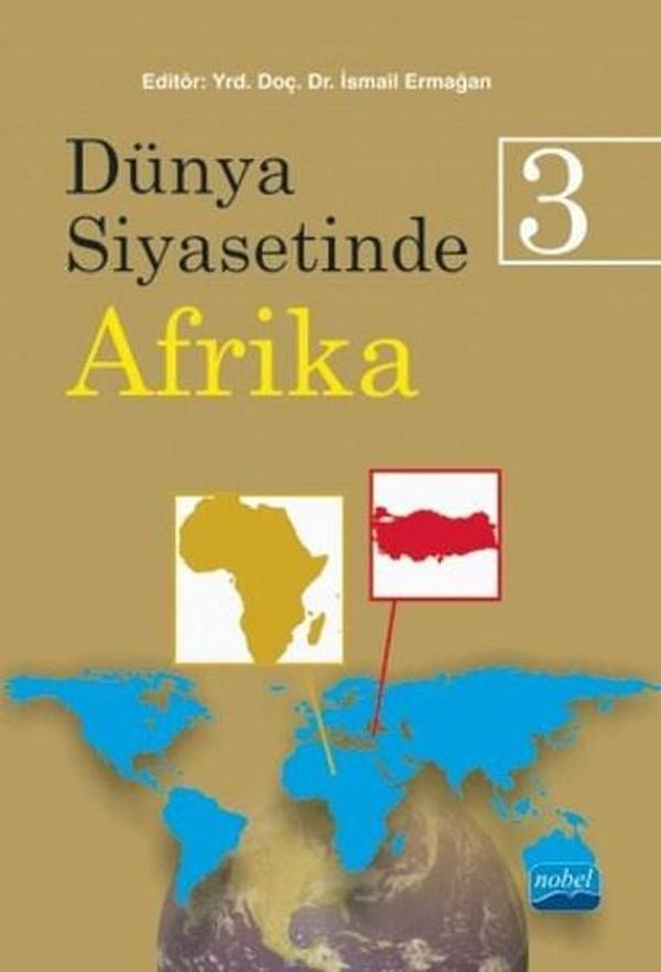 Dünya Siyasetinde Afrika 3 - Nobel Akademik Yayıncılık - Image 1