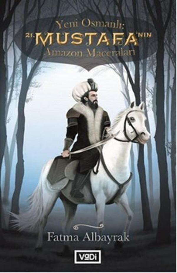Yeni Osmanlı-21. Mustafa'nın Amazon Maceraları - Vadi Yayınları - Image 1