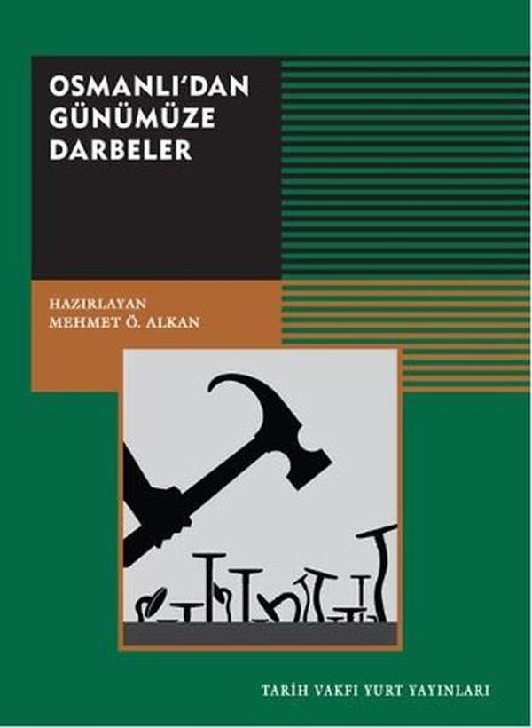 Osmanlı'dan Günümüze Darbeler - Tarih Vakfı Yurt Yayınları - Image 1