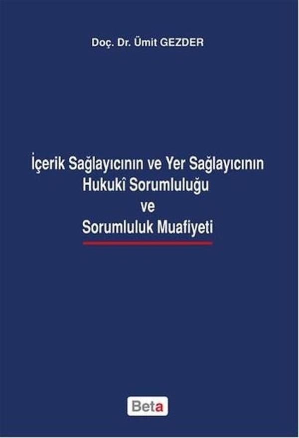 İçerik Sağlayıcının ve Yer Sağlayıcının  Hukuki Sorumluluğu ve Sorumluluk Muafiyeti - Beta Yayınları - Image 1