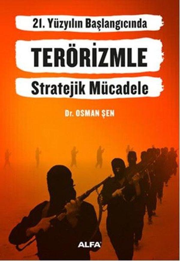 21. Yüzyıl Başlangıcında Terörizmle Stratejik Mücadele - Alfa Yayıncılık - Image 1