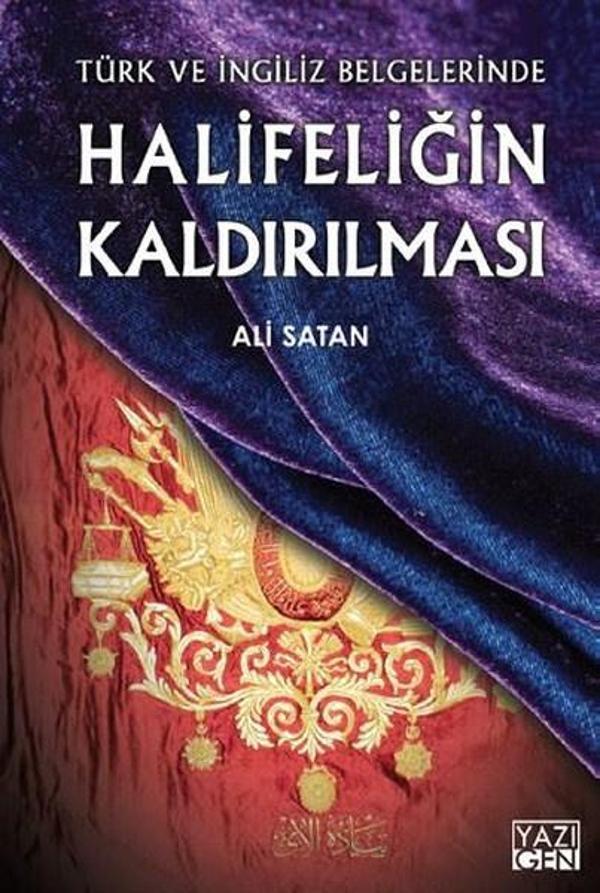 Halifeliğin Kaldırılması Türk ve İngiliz Belgelerinde - Yazıgen Yayınevi - Image 1