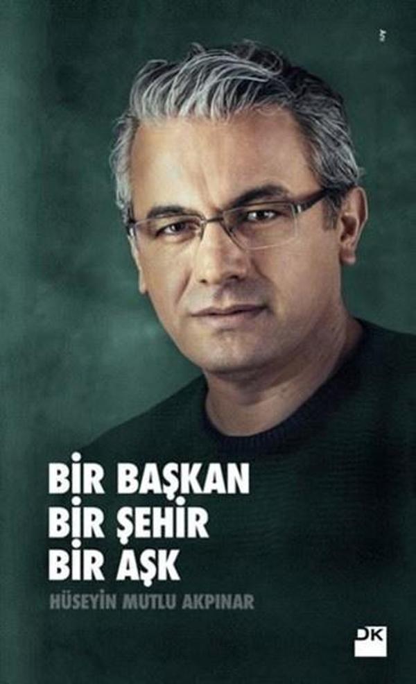 Bir Başkan Bir Şehir Bir Aşk - Doğan Kitap - Image 1