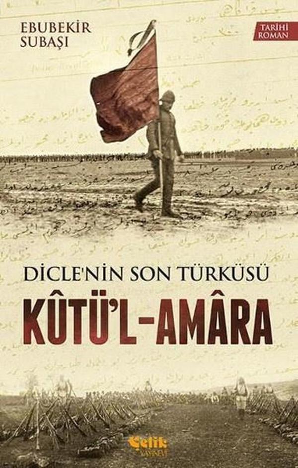 Kutü'l - Amara Dicle'nin Son Türküsü - Çelik Yayınevi - Image 1