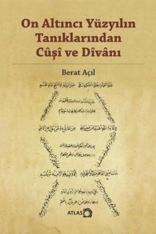 On Altıncı Yüzyılın Tanıklarından Cuşi ve Divanı - Atlas Kitap - Image 1