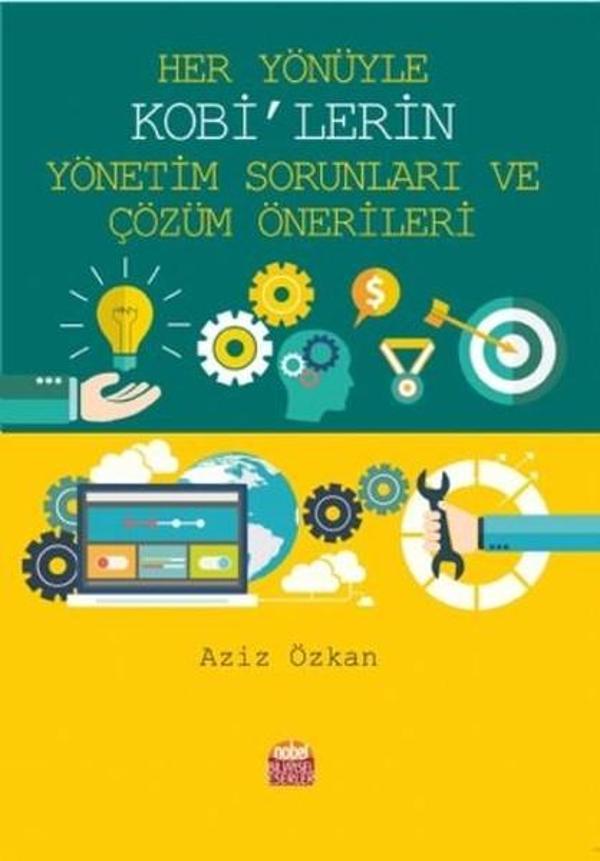 Her Yönüyle KOBİ'lerin Yönetim Sorunları ve Çözüm Önerileri - Nobel Bilimsel Eserler - Image 1