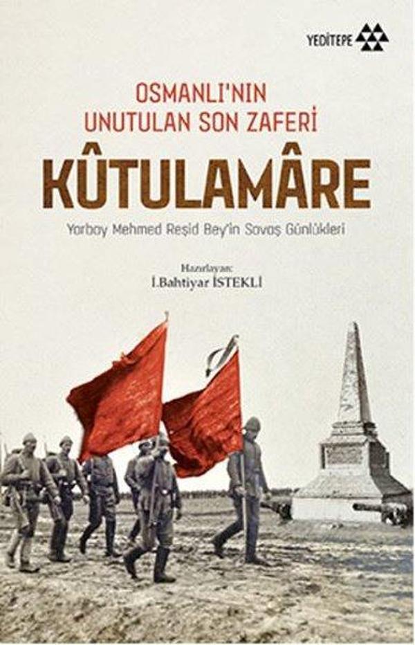 Osmanlı'nın Unutulan Son Zaferi Kutulamare - Yeditepe Yayınevi - Image 1