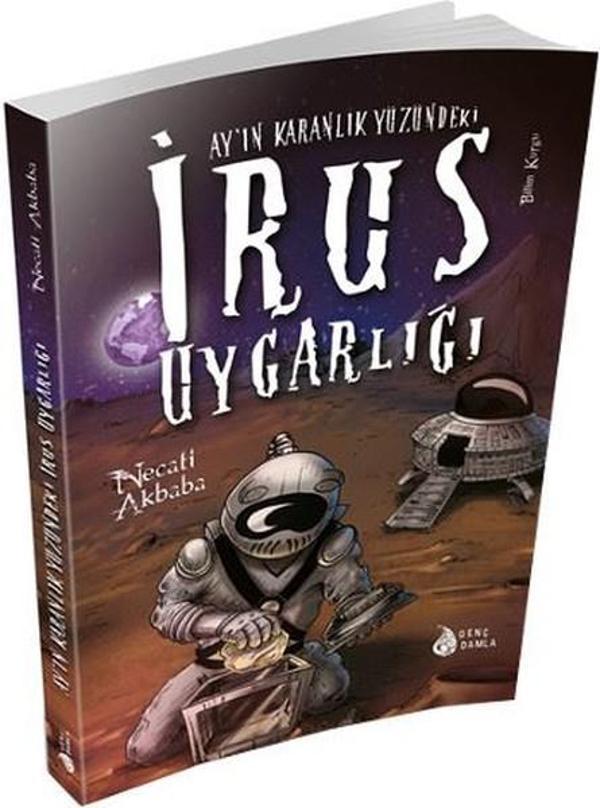 Ay'ın Karanlık Yüzündeki İrus Uygarlığı - Genç Damla Yayınevi - Image 1