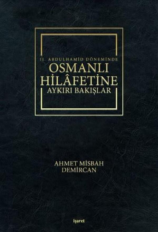 2. Abdulhamid Döneminde Osmanlı Hilafetine Aykırı Bakışlar - İşaret Yayınları - Image 1