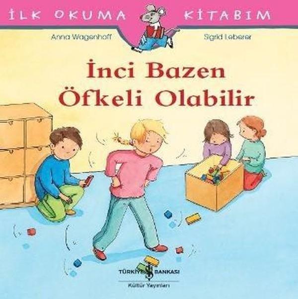İnci Bazen Öfkeli Olabillir-İlk Okuma Kitabım - İş Bankası Kültür Yayınları - Image 1