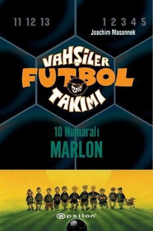 Vahşiler Futbol Takımı 10 - 10 Numaralı Marlon - Epsilon Yayınevi - Image 1