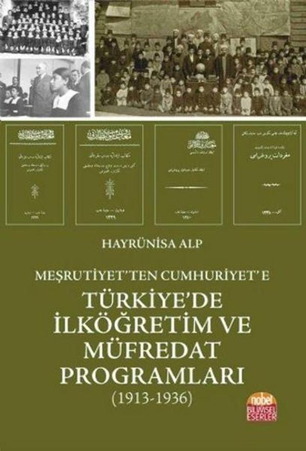 Meşrutiyet'ten Cumhuriyet'e Türkiye'de İlköğretim ve Müfredat Programları 1913-1936 - Nobel Bilimsel Eserler - Image 1